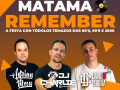 02-08-2023 Matamá - 05-10-2024 MATAMÁ REMEMBER